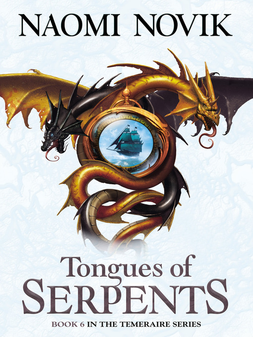 Tongues of Serpents (eBook): Temeraire Series, Book 6 by Naomi Novik ...